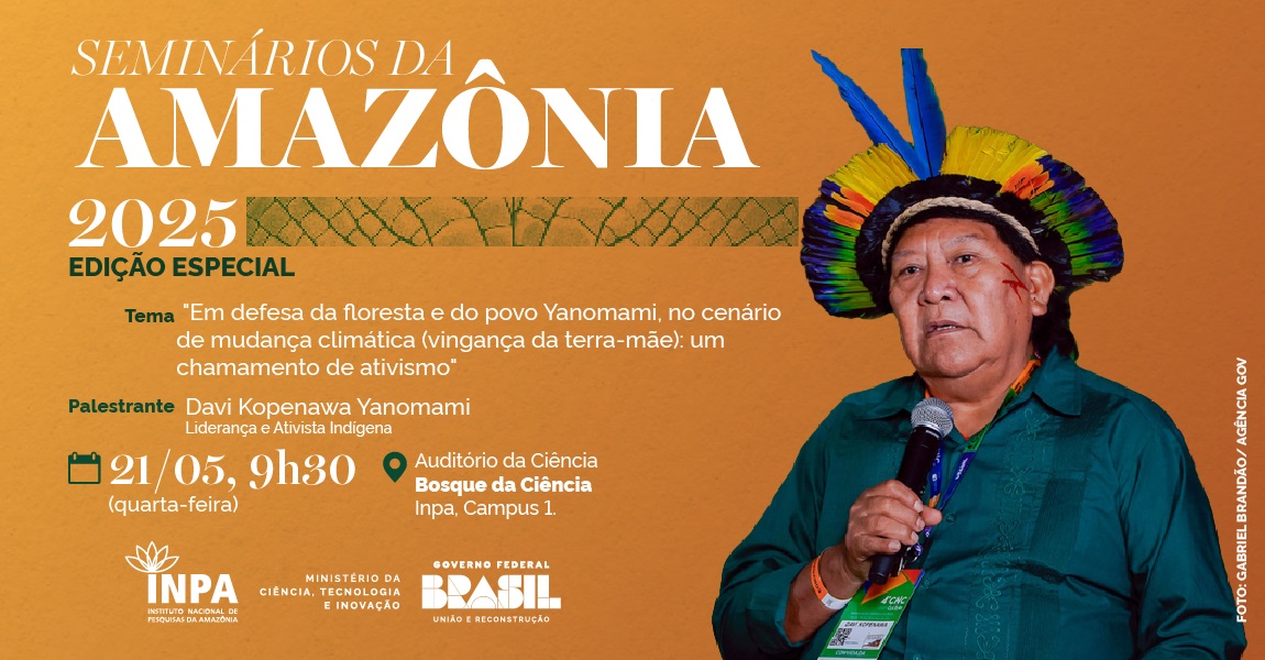 Edição especial dos Seminários da Amazônia do Inpa recebe a liderança indígena Davi Kopenawa